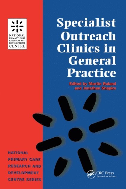 Jonathan Shapiro, Martin Roland - Specialist Outreach Clinics in General Practice, E-bok