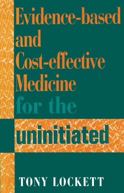 David B. Cooper - Evidence-Based and Cost-Effective Medicine for the Uninitiated, E-bok