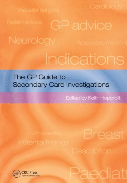 Keith Hopcroft - GP Guide to Secondary Care Investigations, E-bok