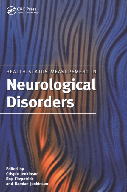 Damian Jenkinson, Ray Fitzpatrick, Crispin Jenkinson - Health Status Measurement in Neurological Disorders, E-bok