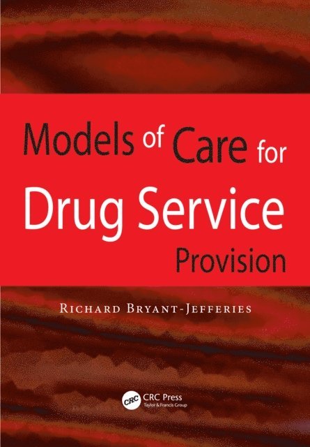 Richard Bryant-Jefferies - Models of Care for Drug Service Provision, E-bok. Tillgänglighet: Lägg i varukorg