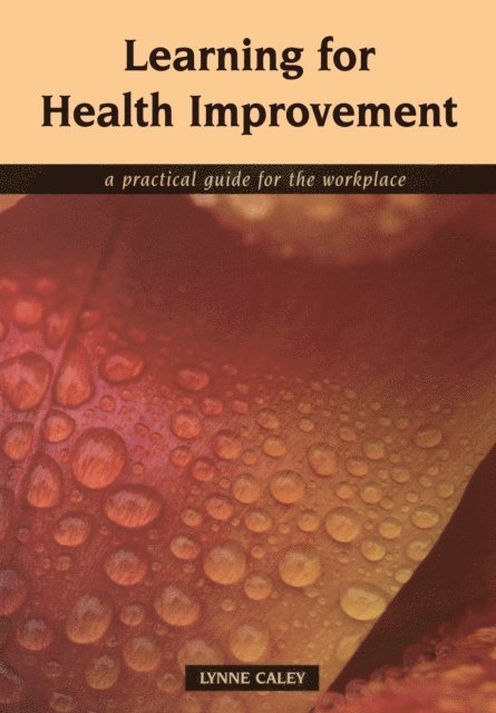 Pauline Boss, Lynne Caley - Learning for Health Improvement, E-bok