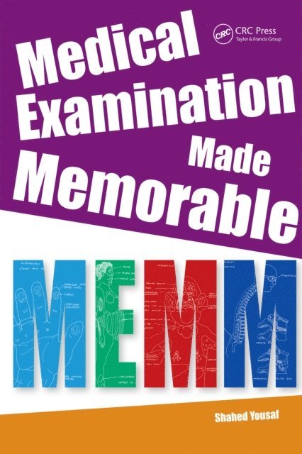 Anthony Culyer, Yousaf Shahed - Medical Examination Made Memorable, E-bok