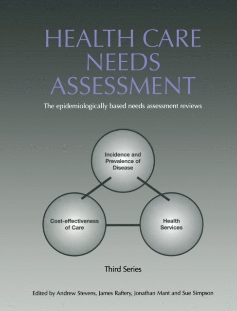 Sue Simpson, Jonathan Mant, James Raftery, Andrew Stevens - Health Care Needs Assessment, E-bok