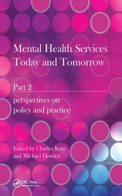 Michael Howlett, Charles Kaye - Mental Health Services Today and Tomorrow, E-bok