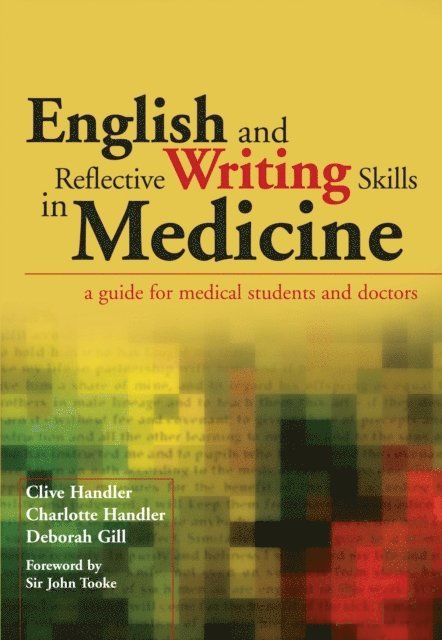Deborah Gill, Charlotte Handler, Clive Handler - English and Reflective Writing Skills in Medicine, E-bok