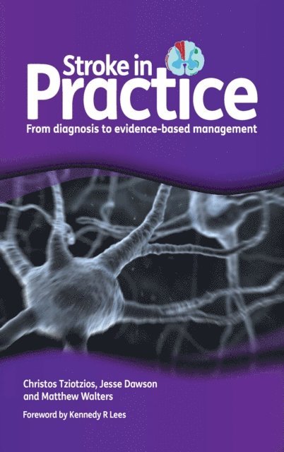 Matthew Walters, Jesse Dawson, Christos Tziotzios - Stroke in Practice, E-bok