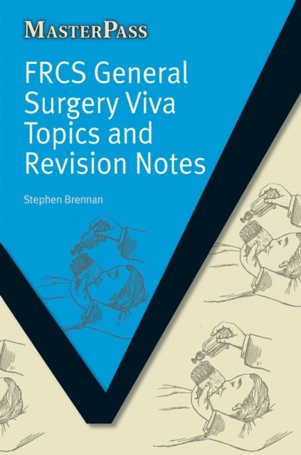 Stephen Brennan - FRCS General Surgery Viva Topics and Revision Notes, E-bok