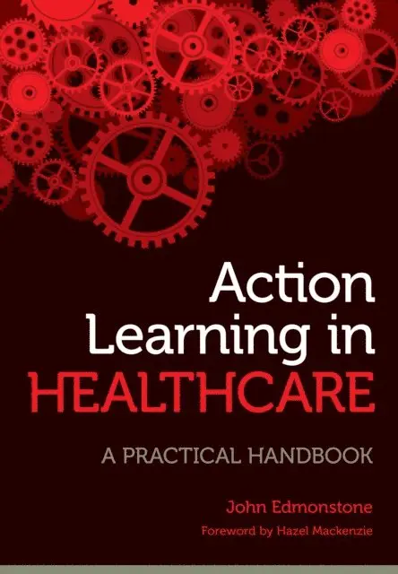 John Edmonstone - Action Learning in Healthcare, E-bok. Tillgänglighet: Lägg i varukorg