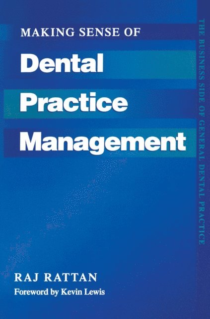 Kevin Lewis, Raj Rattan - Making Sense of Dental Practice Management, E-bok
