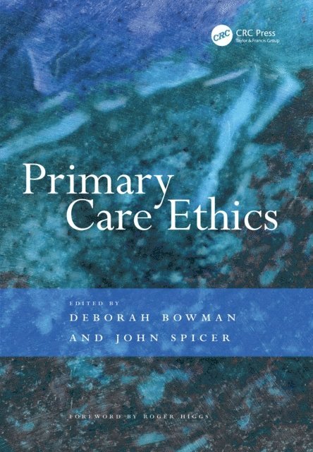Deborah Bowman - Primary Care Ethics, E-bok