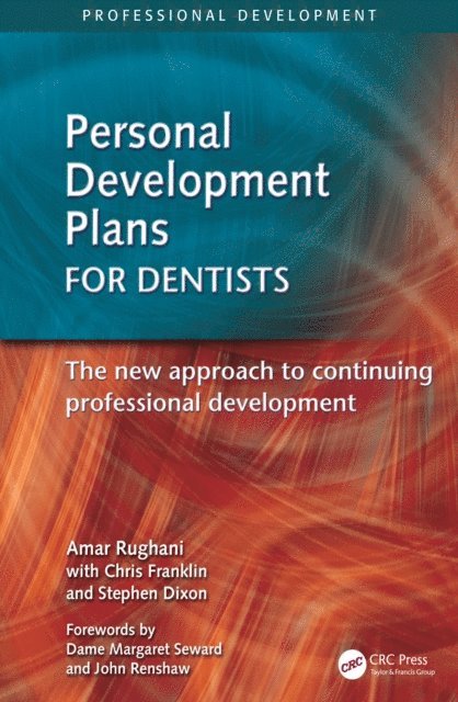 Chris Franklin, Stephen Dixon, Rughani Amar - Personal Development Plans for Dentists, E-bok