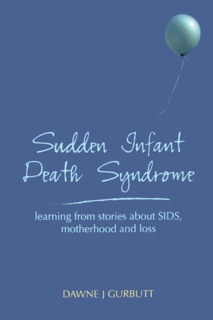 Dawne Gurbutt - Sudden Infant Death Syndrome, E-bok