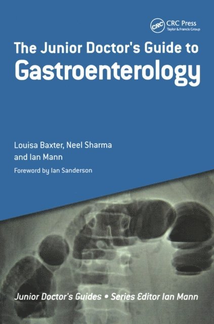 Ian Mann, Neel Sharma, Louisa Baxter - Junior Doctor's Guide to Gastroenterology, E-bok