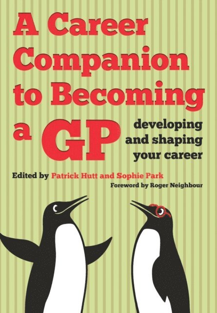 Sophie Park, Patrick Hutt - Career Companion to Becoming a GP, E-bok