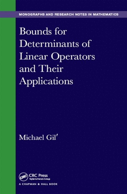Michael Gil' - Bounds for Determinants of Linear Operators and their Applications, E-bok
