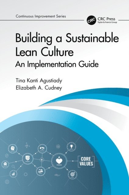 Elizabeth A. Cudney, Tina Agustiady - Building a Sustainable Lean Culture, E-bok