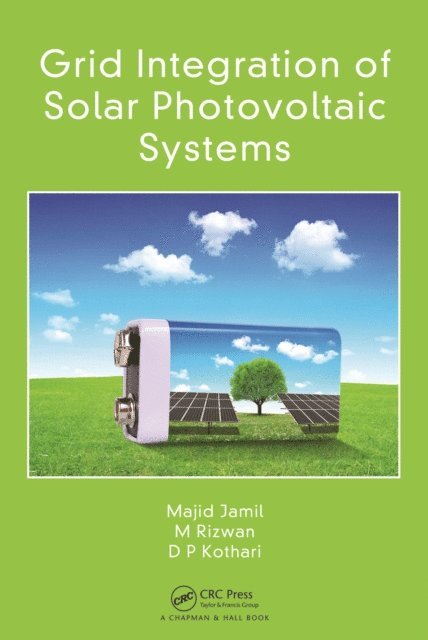D P Kothari, M Rizwan, Majid Jamil - Grid Integration of Solar Photovoltaic Systems, E-bok