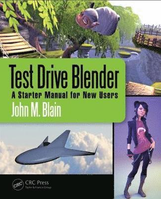 Test Drive Blender av John M Blain, John M Blain, John M Blain