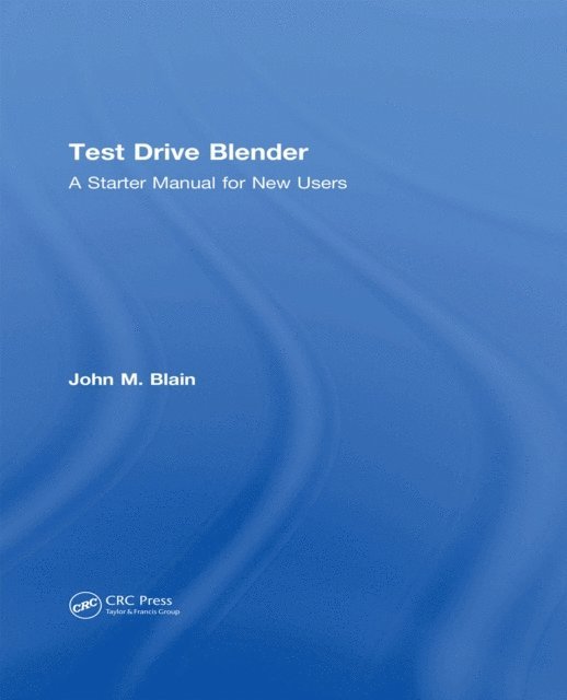 John M. Blain - Test Drive Blender, E-bok