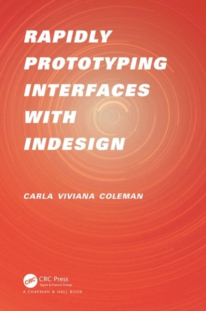 Carla Viviana Coleman - Rapidly Prototyping Interfaces with InDesign, E-bok. Tillgänglighet: Lägg i varukorg