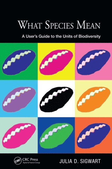 Julia D. Sigwart - What Species Mean, E-bok