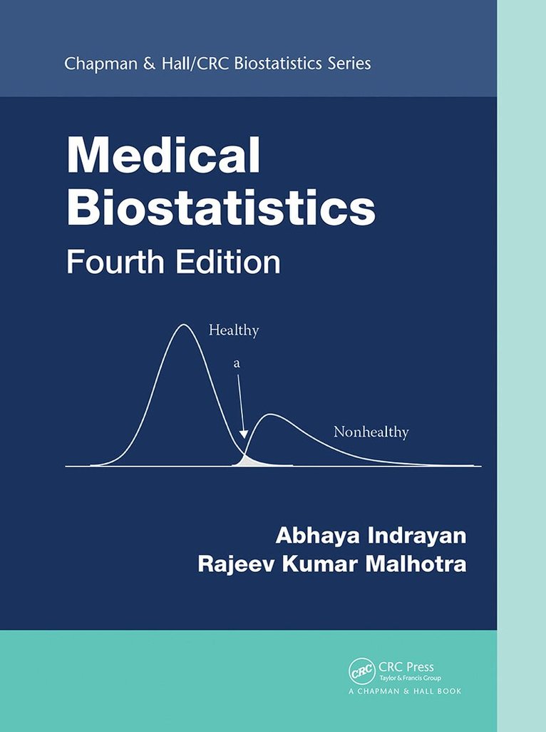 Abhaya Indrayan, Rajeev Kumar Malhotra - Medical Biostatistics, Inbunden