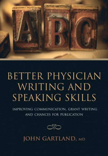 Mithilesh Lal, John Gartland - Better Physician Writing and Speaking Skills, E-bok. Tillgänglighet: Lägg i varukorg