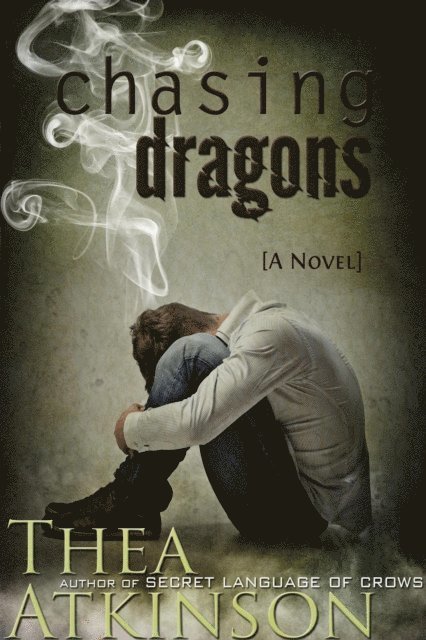 Thea Atkinson - Chasing Dragons, E-bok