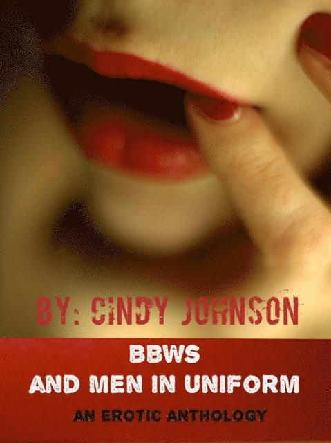 Cindy Johnson - BBWs and Men in Uniform, E-bok