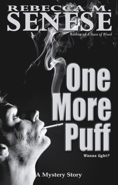 Rebecca M. Senese - One More Puff: A Mystery Story, E-bok