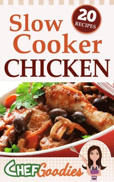Chef Goodies - Slow Cooker Chicken Recipes, E-bok. Tillgänglighet: Lägg i varukorg