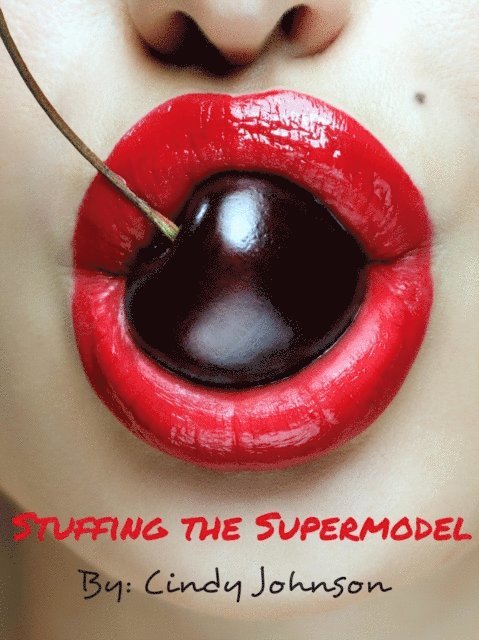 Cindy Johnson - Stuffing the Supermodel, E-bok