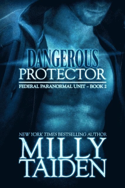 Milly Taiden - Dangerous Protector, E-bok