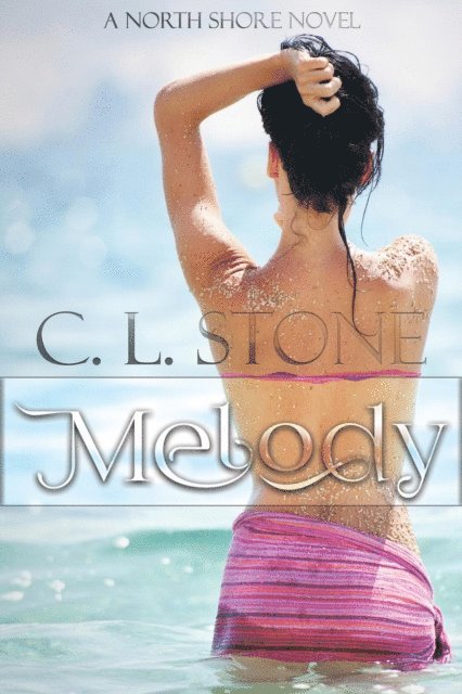 C. L. Stone - Melody, E-bok