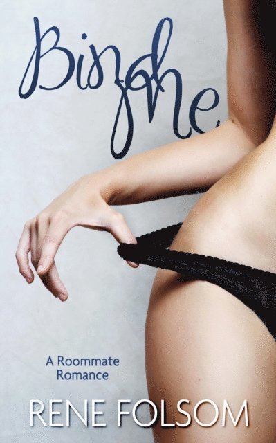Rene Folsom - Bind Me: A Roommate Romance, E-bok