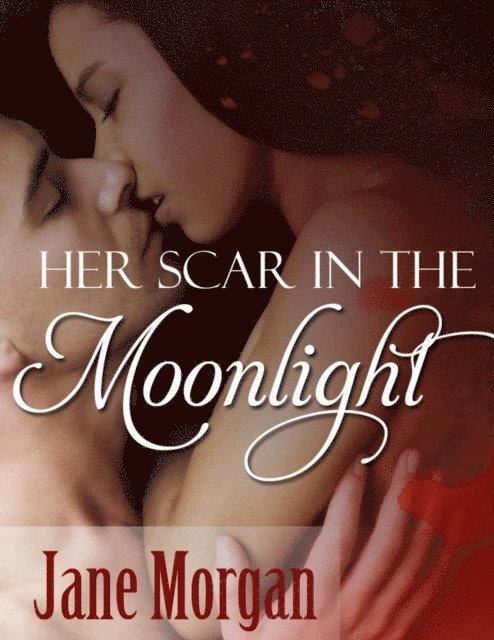 Jane Morgan - Her Scar in the Moonlight, E-bok. Tillgänglighet: Lägg i varukorg