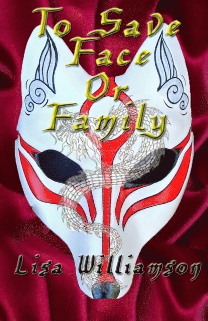 Lisa Williamson - To Save Face or Family, E-bok