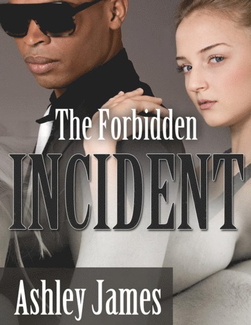 Ashley James - Forbidden Incident, E-bok