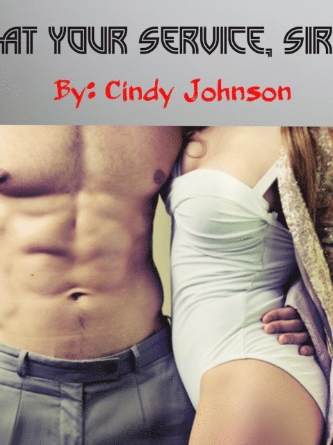 Cindy Johnson - At Your Service, Sir, E-bok