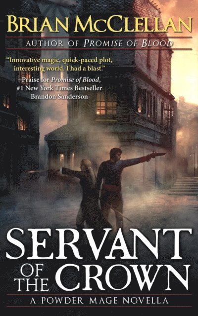 Brian McClellan - Servant of the Crown: A Powder Mage Novella, E-bok