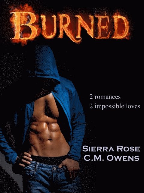 Sierra Rose, C.M. Owens - Burned, E-bok