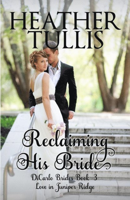 Heather Tullis - Reclaiming His Bride, E-bok