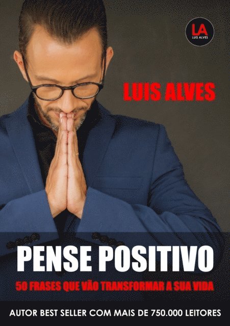 Luis Alves - Pense Positivo: 50 Frases Que Vao Transformar A Sua Vida, E-bok. Tillgänglighet: Lägg i varukorg