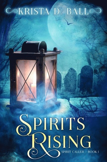 Krista D. Ball - Spirits Rising, E-bok