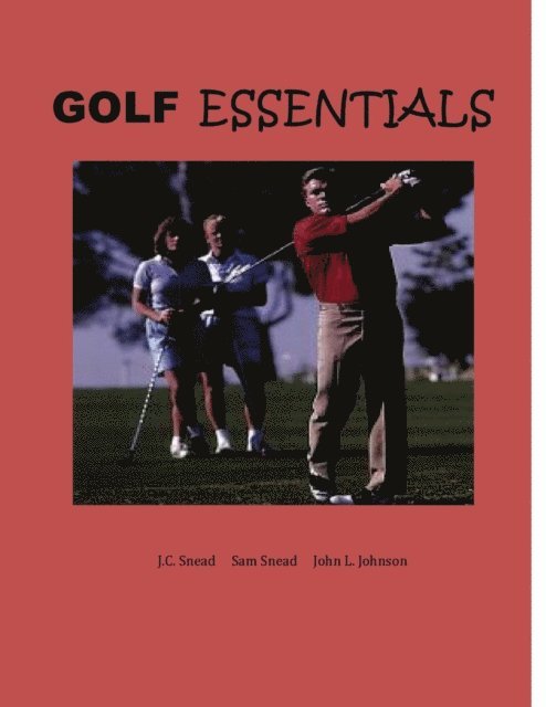 John Johnson, Sam Snead, JC Snead - Golf Essentials, E-bok