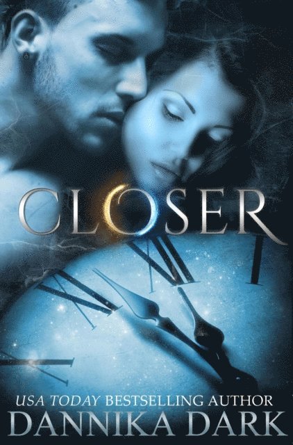 Dannika Dark - Closer, E-bok. Tillgänglighet: Lägg i varukorg