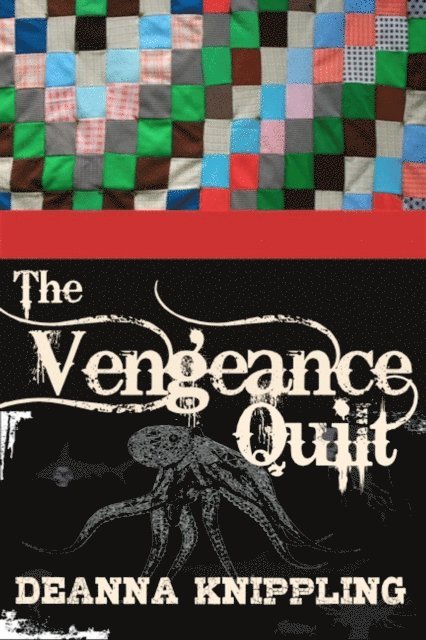 DeAnna Knippling - Vengeance Quilt, E-bok