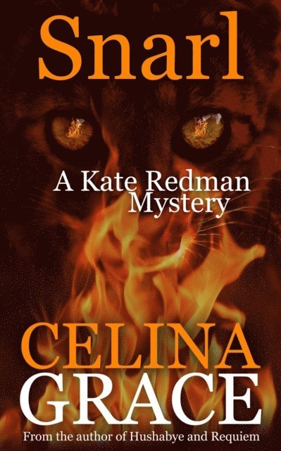 Celina Grace - Snarl (A Kate Redman Mystery: Book 4), E-bok