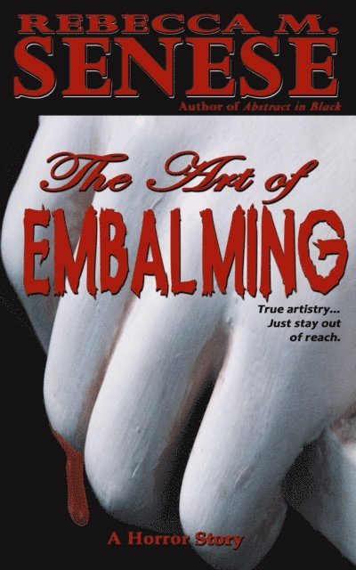 Rebecca M. Senese - Art of Embalming: A Horror Story, E-bok